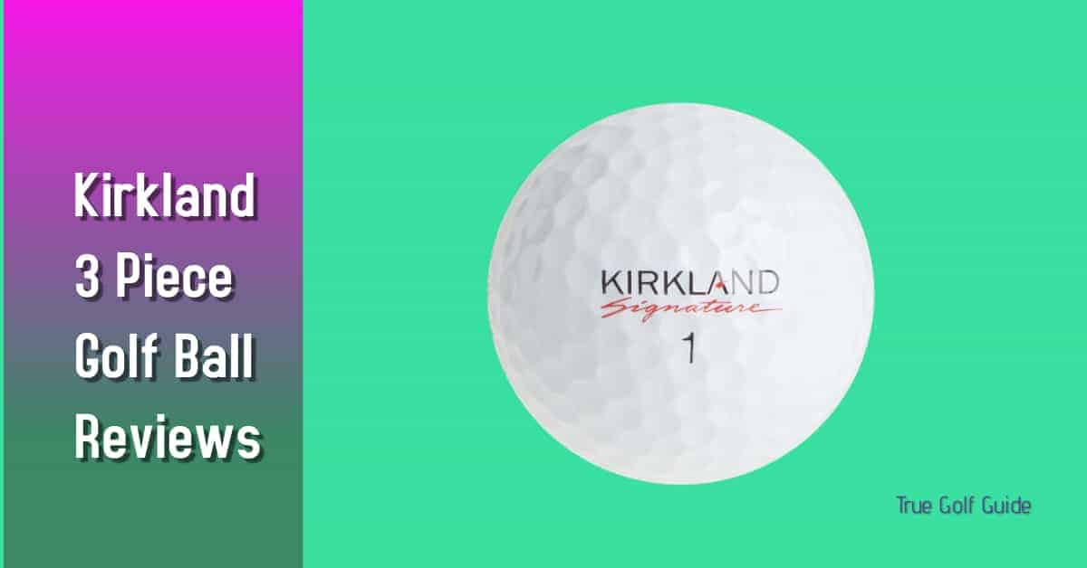 Kirkland 3 Piece Golf Ball Review
