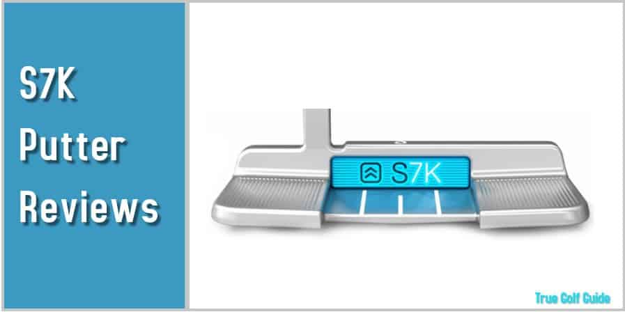 S7K Putter Reviews Feature Image